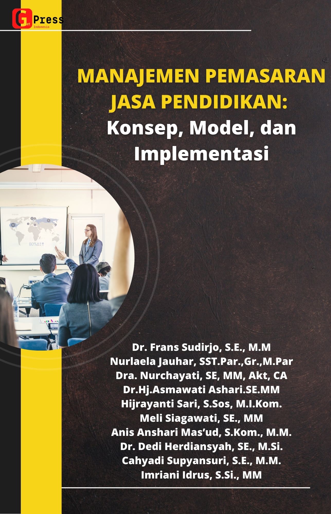 1079 MANAJEMEN PEMASARAN JASA PENDIDIKAN: Konsep, Model, dan Implementasi